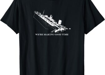 Titanic – Making Good Time T-Shirt