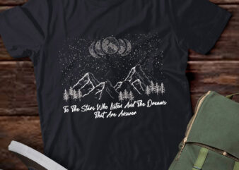 To The Stars Who Listen And The Dreams That Are Answer lts-d t shirt designs for sale