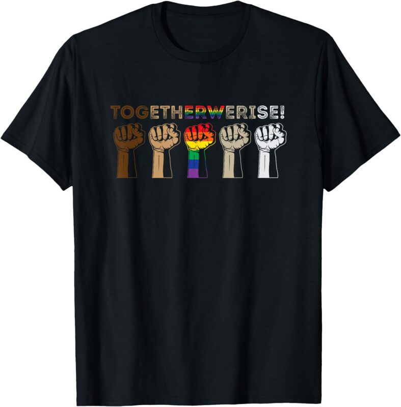 Together We Rise – Black Lives Matter T Shirt