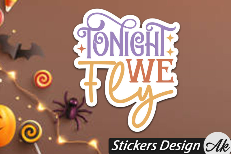 Tonight we fly Stickers