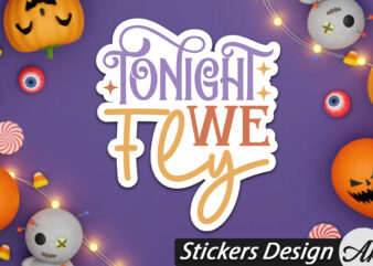 Tonight we fly Stickers