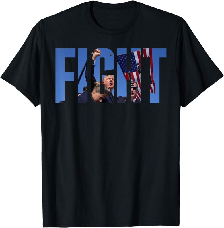 Trump Fist Pump FIGHT Trump Shooting, Donald Trump Fist Pump T-Shirt