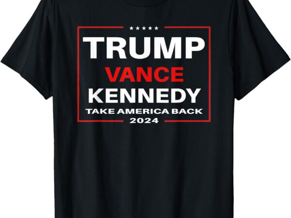 Trump vance kennedy take america back again t-shirt