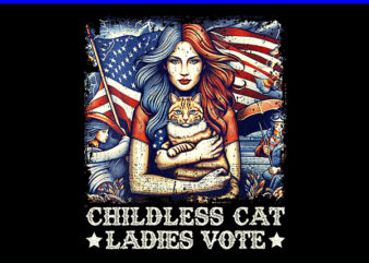 Woman Childless Cat Ladies Vote PNG t shirt design for sale