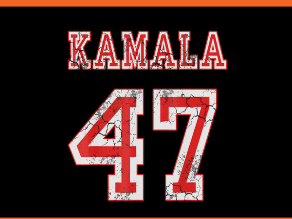 Kamala harris 47 png, kamala 47 png t shirt vector art