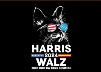 Harris Walz Mind Your Ow Damn Business Cat 2024 PNG