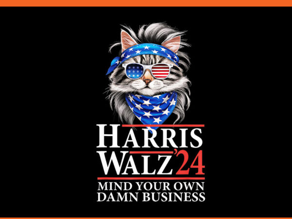 Harris waltz 2024 mind your own damn business cat png graphic t shirt