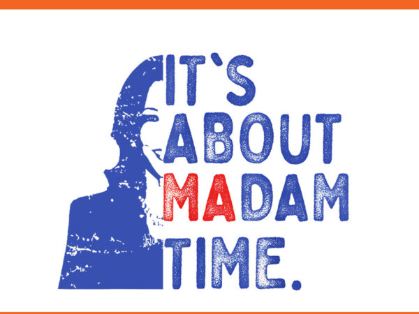 It’s about adam time kamala harris png t shirt design for sale