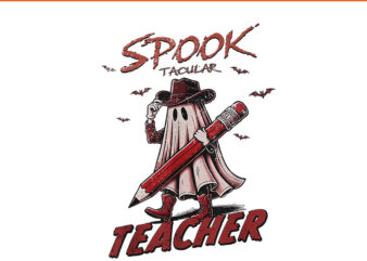 Western Halloween Spooktacular Teacher Cowboy Ghost Boo PNG, Spooktacular Teacher Cowboy Ghost PNG