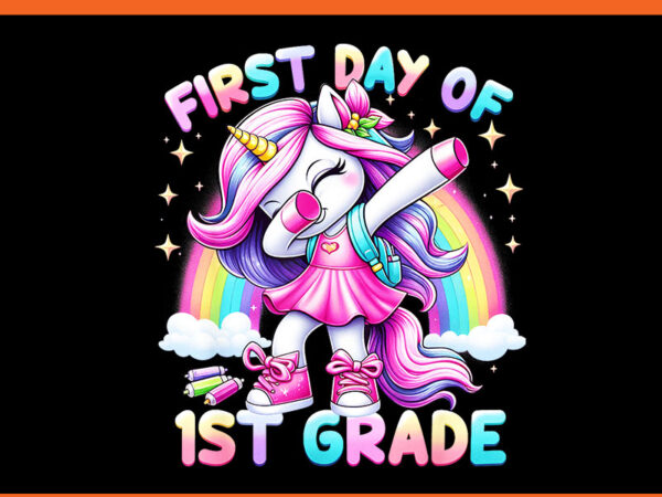 First day of 1st grade unicorn png t shirt graphic design