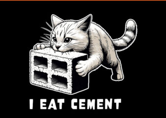 I Eat Cement PNG