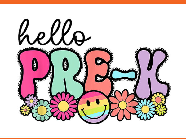 Hello pre-k back to school png graphic t shirt