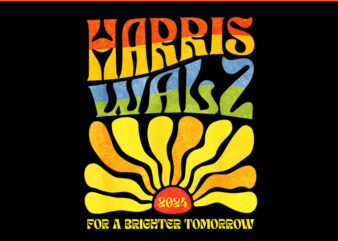 Kamala Harris 2024 For A Brighter Tomorrow PNG, Kamala Harris 2024 t shirt vector art