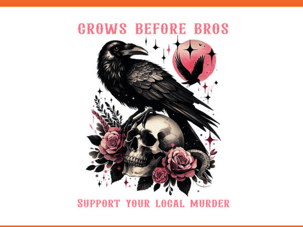 Grows before bros support your local murder halloween png t shirt design template