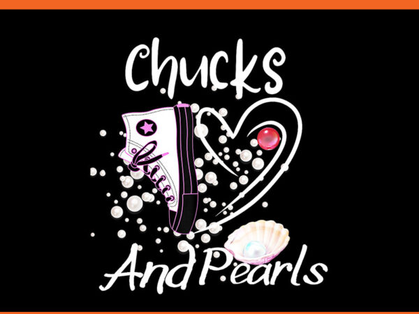 Chucks and pearls 2024 png, kamala harris png t shirt vector file