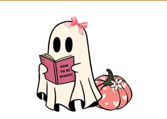 Cute Halloween How To Be Spooky Ghost Pumpkin PNG t shirt vector file