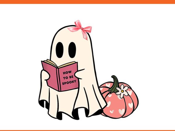 Cute halloween how to be spooky ghost pumpkin png t shirt vector file