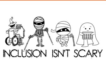 Inclusion Isn’t Scary Ghost Mummy SVG