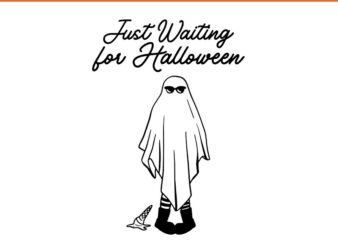 Just Waiting For Halloween Spooky Ghost Summer Halloween SVG vector clipart