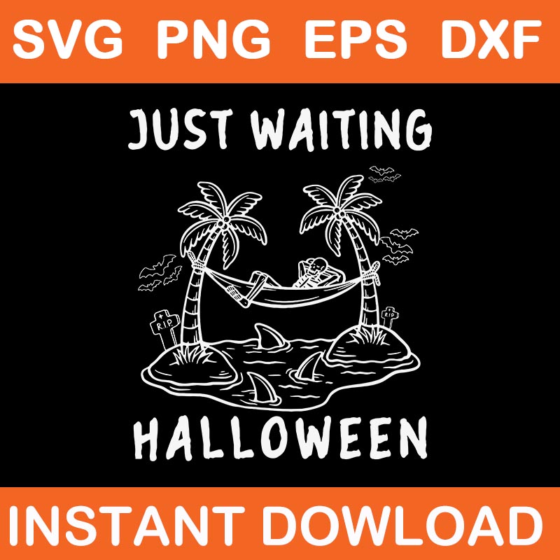 Just Waiting For Halloween Skeleton Spooky Vibe SVG