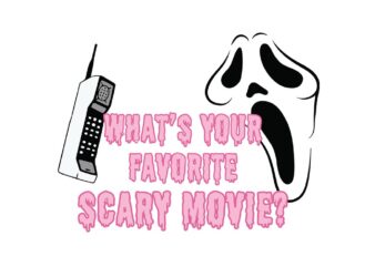 What’s Your Favorite Scary Movie Ghost SVG t shirt design for sale