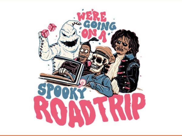 Were going on a spooky roadtrip ghost halloween svg t shirt design for sale