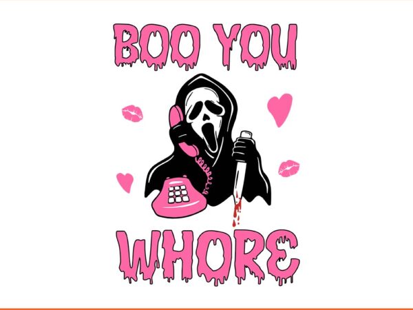 Boo you whore ghost halloween svg t shirt template