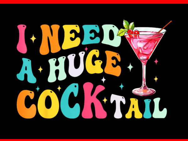 I need a huge cock tail png t shirt design for sale