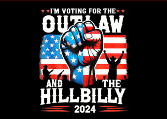 I’m Voting For the Outlaw and the Hillbilly 2024 PNG t shirt design for sale