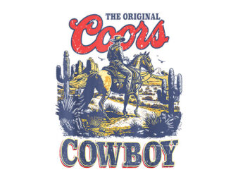 The Original Coors Cowboy PNG t shirt designs for sale