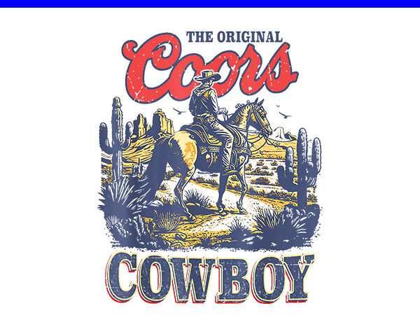 The original coors cowboy png t shirt designs for sale