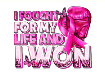 I Fought For My Life And I Won Breast Cancer Gloves Boxing PNG