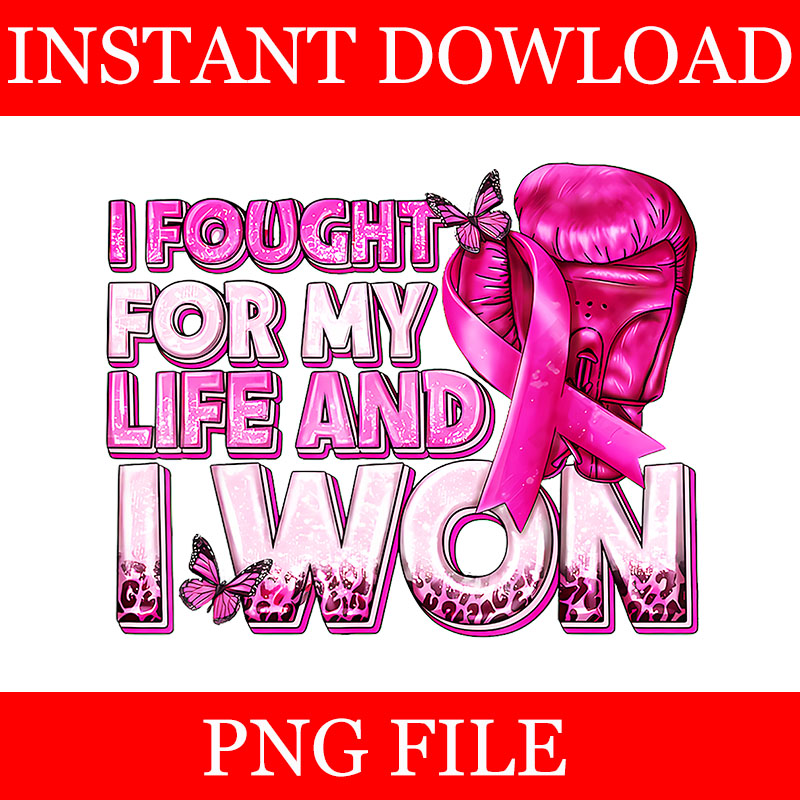 I Fought For My Life And I Won Breast Cancer Gloves Boxing PNG