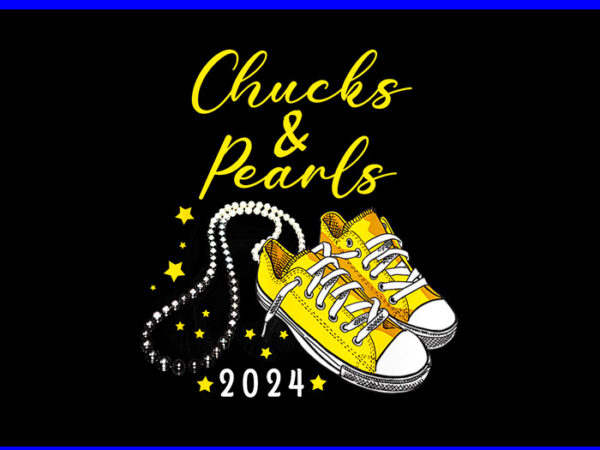 Chucks and pearls png, kamala harris sneakers png t shirt vector file