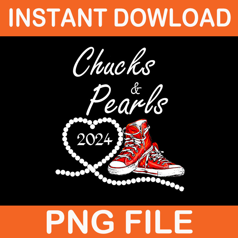 Chucks And Pearls 2024 PNG, I Understand The Assgnment PNG