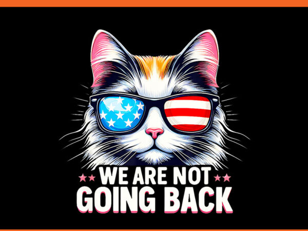 We are not going back cat kamala png, childless cat lady png t shirt design for sale