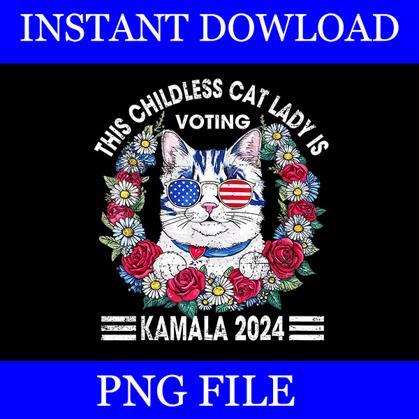 Bundle Childless Cat Lady PNG, This Childless Cat Lady Is Voting Kamala PNG,