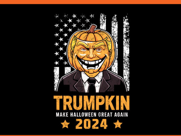 Trumpkin make halloween great again 2024 png, trump halloween png t shirt designs for sale