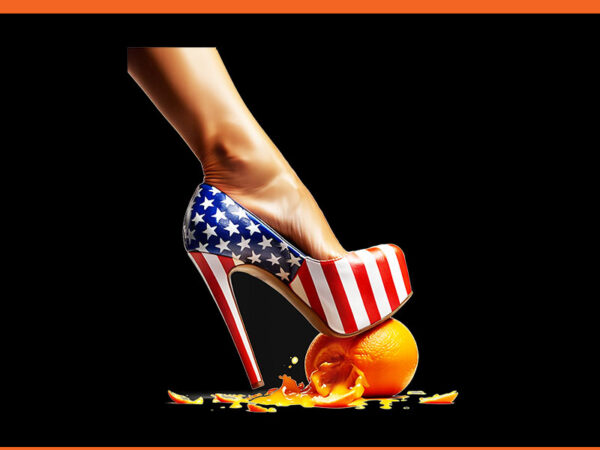 Kamala orange high heel crush png, harris for president 2024 png t shirt vector art