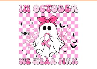 In October We Wear Pink Breast Cancer Ghosts Halloween PNG