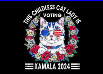 This Childless Cat Lady is Voting Kamala PNG, Kamala Harris PNG t shirt designs for sale