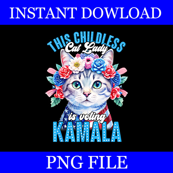 Bundle Childless Cat Lady PNG, This Childless Cat Lady Is Voting Kamala PNG,