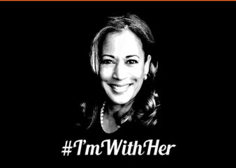 I’m With Her Not Going Back Kamala Harris PNG