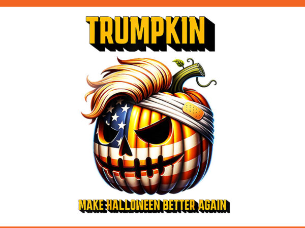 Trumpkin make halloween better again png, trump halloween 2024 png t shirt designs for sale