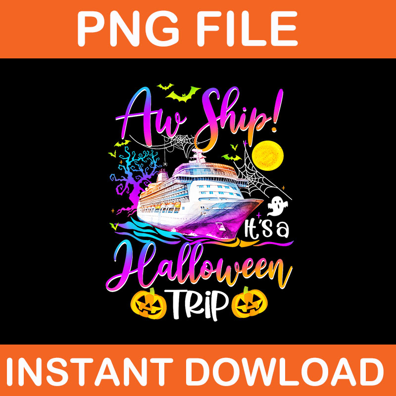 Aw Ship Halloween Trip Family Cruising Crew PNG, Cruise Squad Halloween PNG