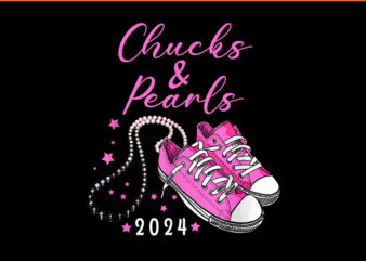 Chucks And Pearls 2024 PNG, Kamala Harris PNG t shirt vector file