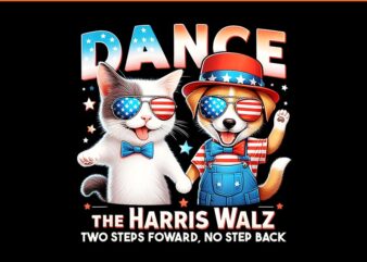 Dance The Harris Walz Funny Cat Ladies Kamala Harris PNG t shirt vector illustration