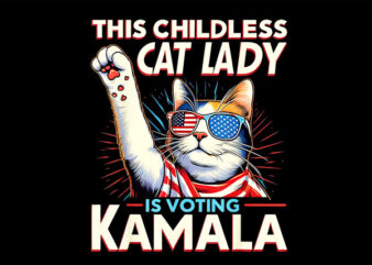 This Childless Cat Lady Is Voting Kamala PNG, Kamala Harris PNG t shirt designs for sale