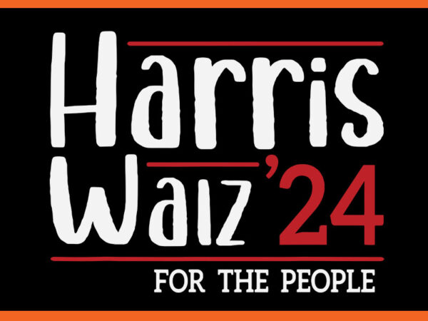 Harris waltz 2024 for the people svg, harris waltz 2024 svg graphic t shirt