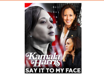 Kamala Harris Say It To My Face PNG